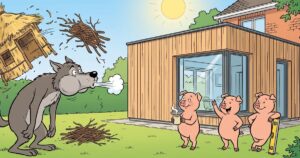 Réglementation RE2020 : ce qu’il faut savoir pour son extension de maison 11 Dessin façon bande dessinée : le loup souffle sur une hutte de paille et un tas de branches qui s’envolent, tandis que les trois petits cochons sont à l’abri devant une extension en ossature bois restée intacte